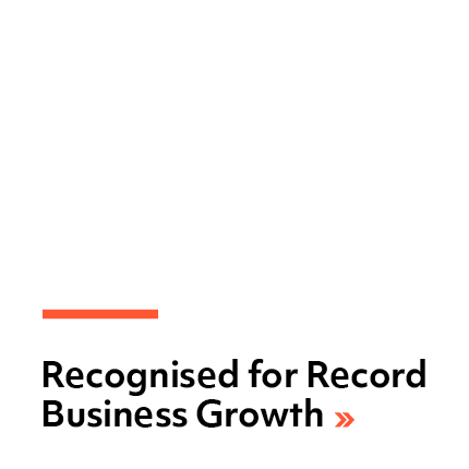 Recognised for Record Business Growth
